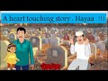 Hayaa  a heart touching story  dawoodi bohra animation  inspiring mumineen 