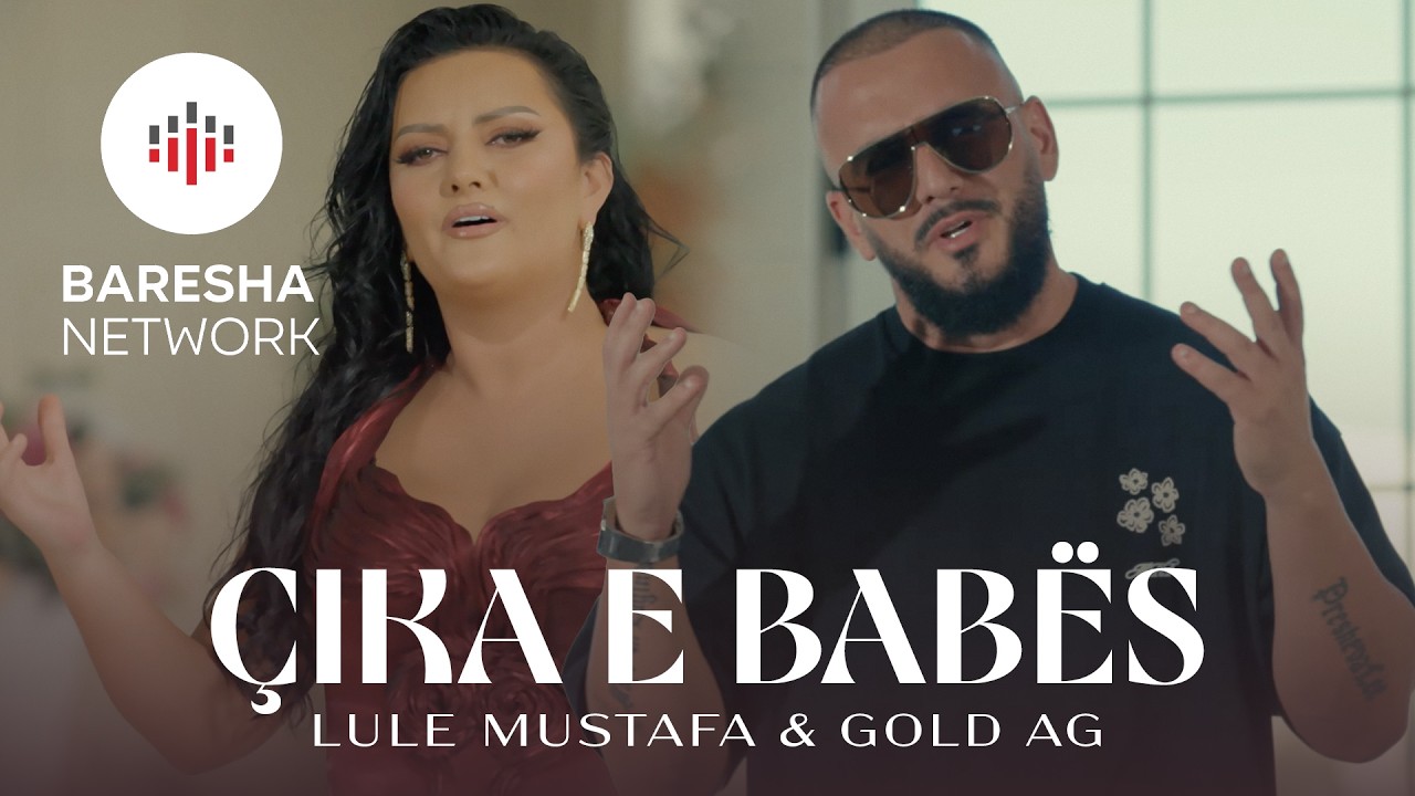 Lule Mustafa & GOLD AG - ÇIKA E BABËS (Official Music Video)