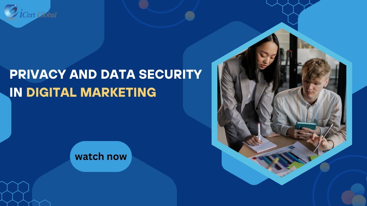 Privacy and Data Security in Digital Marketing | iCert Global - YouTube