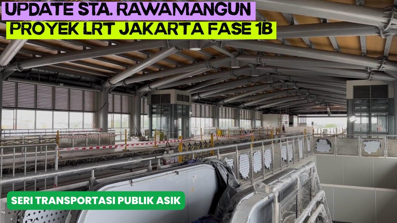 UPDATE STASIUN RAWAMANGUN LRT JAKARTA | JALAN-JALAN ASIK