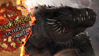 BALERION : le plus puissant des dragons  GAME OF THRONES