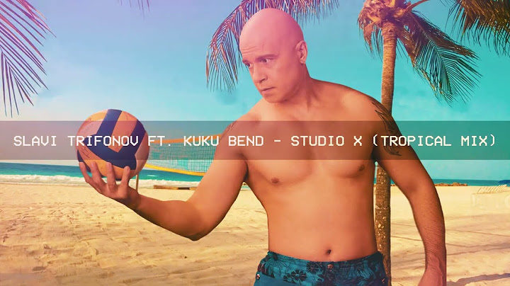 Slavi Trifonov FT. Kuku Bend - Studio X (Tropical House Remix)