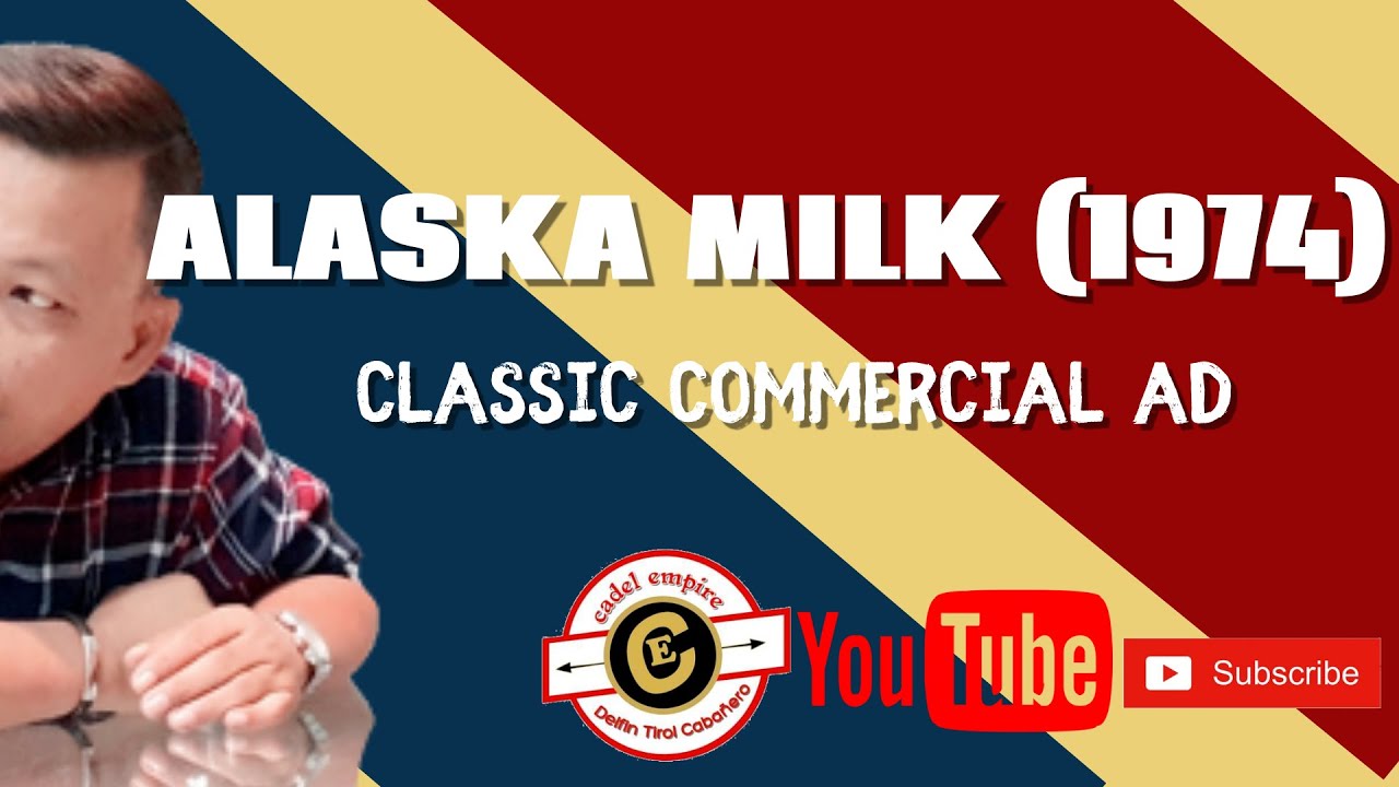 ALASKA MILKCLASSIC COMMERCIAL YouTube
