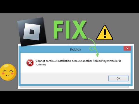 Fix: Cannot Continue Installation Because Another Roblox Player