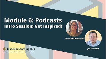 Module 6, Intro Session: Get Inspired!