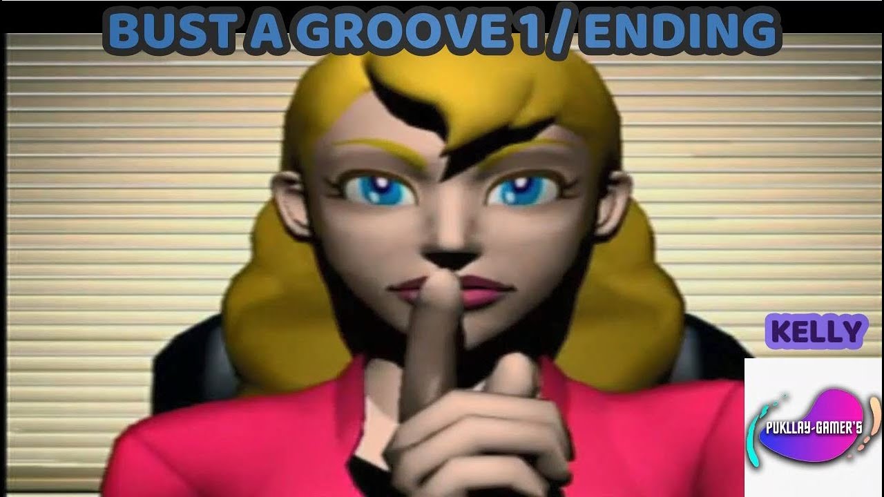 Bust a groove 1 / Kelly / EndIng YouTube