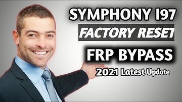 Symphony I97 Frp Bypass without pc 2021 Symphony I97 hard reset 2021