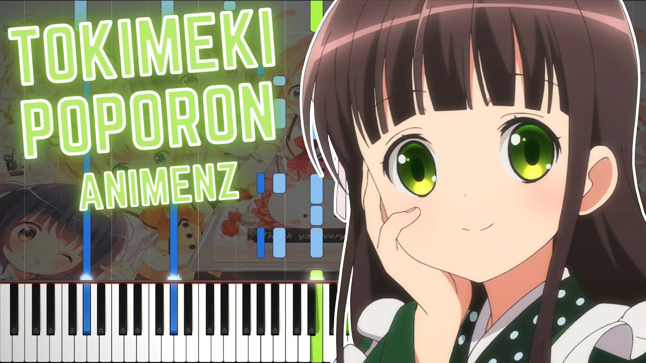 [Animenz] Tokimeki Poporon ♪ - GochiUsa S2 ED - Piano Tutorial || Synthesia