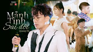 MẢNH TÌNH SAI ĐÔI - QUANG HÀ | OFFICIAL MUSIC VIDEO