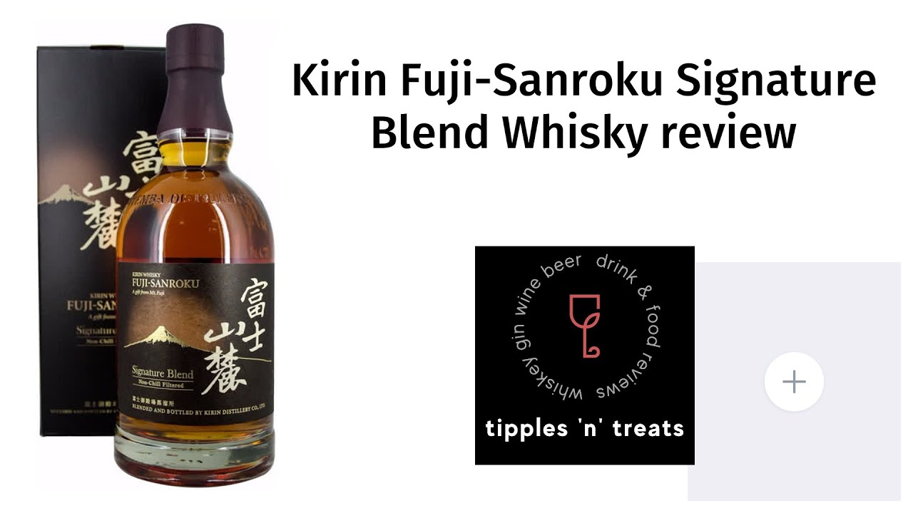 Kirin Fuji-Sanroku Signature Blend Whisky Review - YouTube