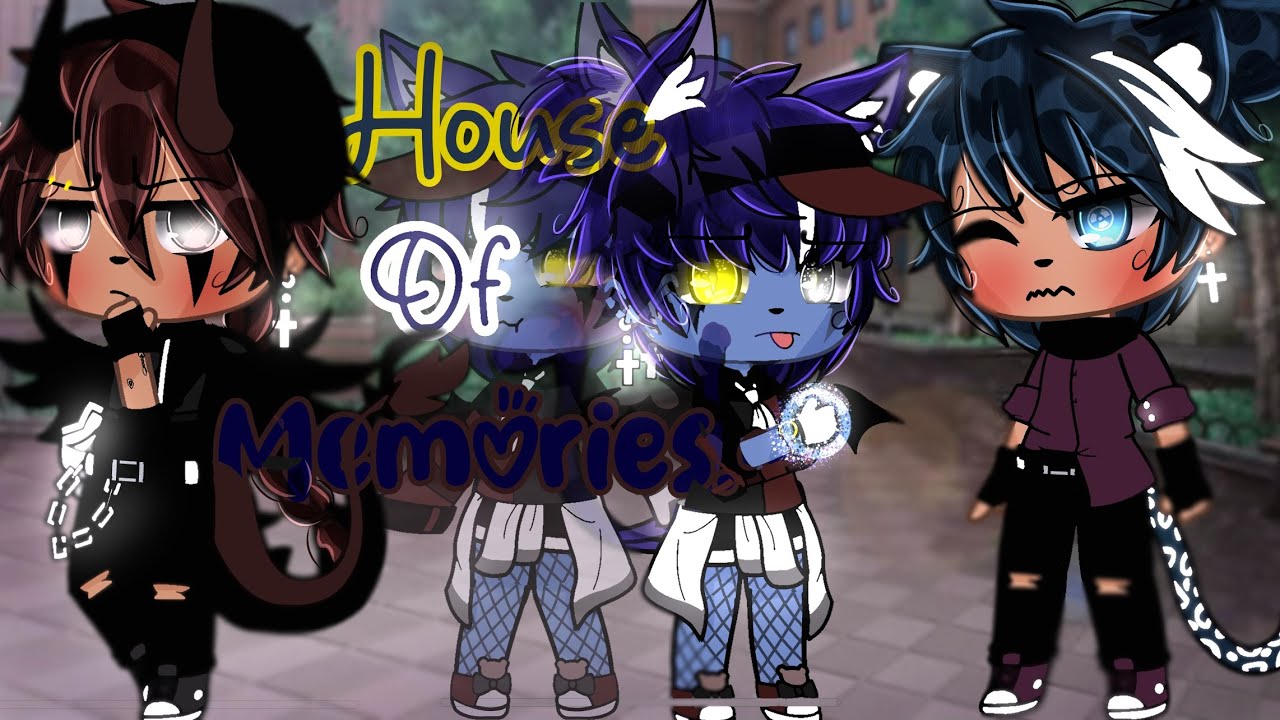 House of Memories | GLMV | Part 1/?. | Gay | ⚠️TW.!⚠️