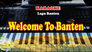 Lagu Banten - WELCOME TO BANTEN - KARAOKE