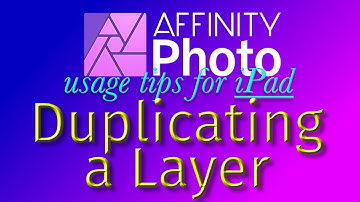 Duplicate A Layer | Affinity Photo for iPad