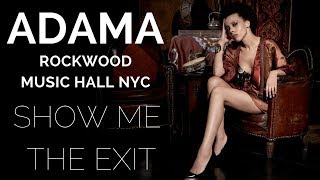 Adama Live at Rockwood Music Hall NYC - 'Show Me The Exit'