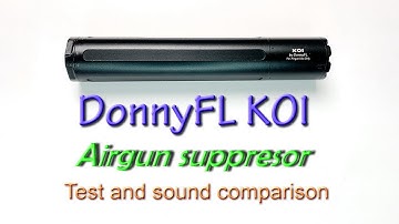 DonnyFL KOI airgun suppressor. Quick review, test and sound comparison.
