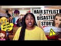 STORYTIME: Hair Stylist Disaster | Chika Awujo ♡