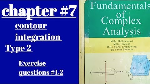 Complex Analysis// Contour Integration// chapter #7// Type 2 //Exercise questions 1,2