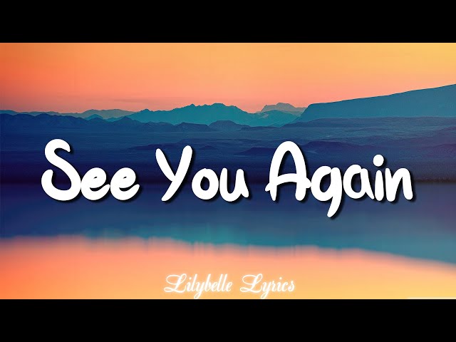 Wiz Khalifa - See You Again (feat. Charlie Puth) (Lyrics) | Lilybelle Lyrics class=