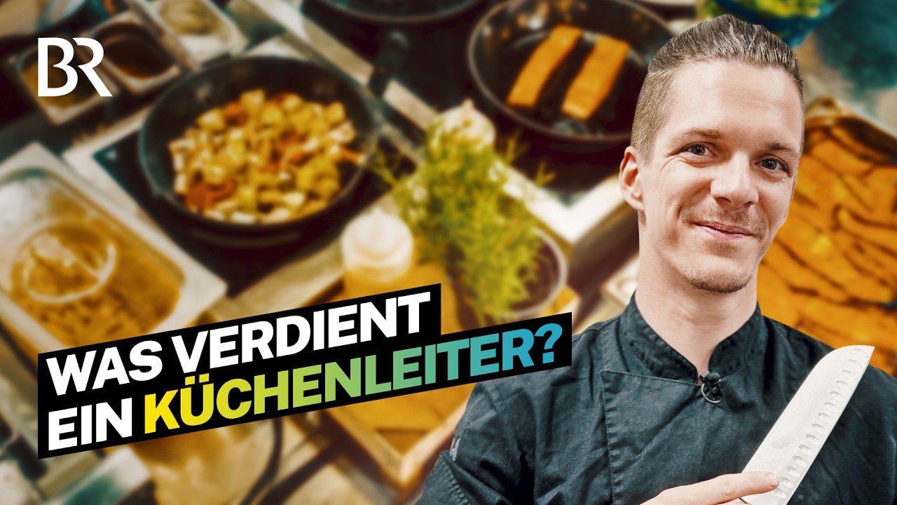 Harter Weg von der Küchenhilfe zum Chef: Was verdient ein Küchenleiter | Lohnt sich das? | BR