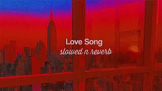 Love song ~ Rihanna (Slowed) + Reverb