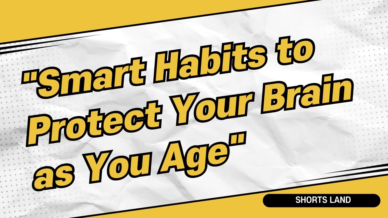 Smart Habits to Protect Your Brain as You Age - YouTube