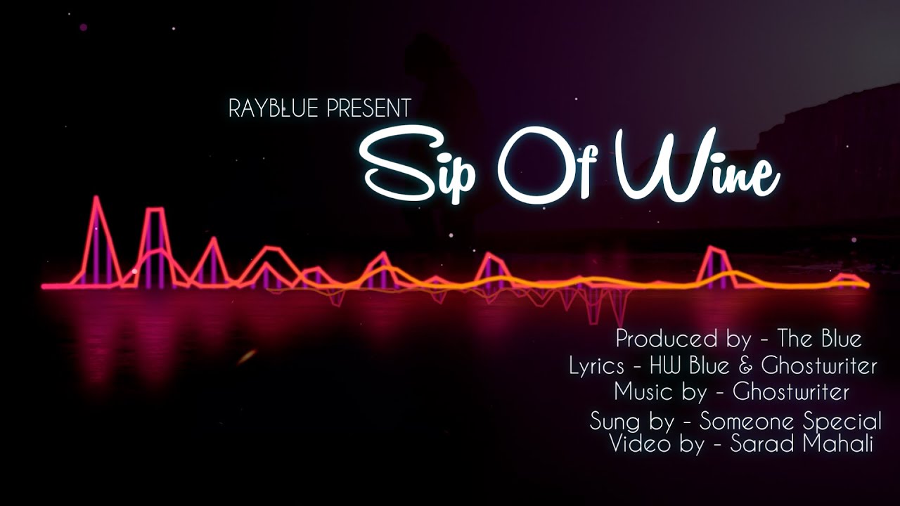 Sip of Wine | Rayblue Music | First Official Song | [ Original Song ]