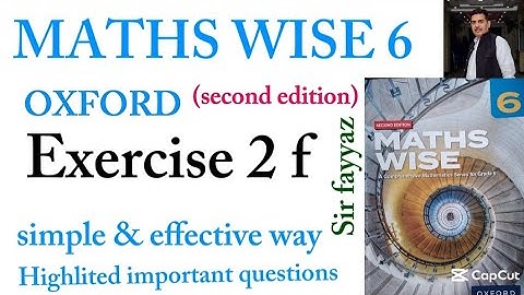 MATHS WISE 6 | EXERCISE 2F |OXFORD SECOND EDITION| EX 2F |unit 2| FACTORS AND MULTIPLES | Sir fayyaz