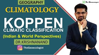 Koppen Climatic Classification | Indian and World Perspectives | Climatology | Dr. Krishnanand