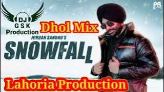 Snowfall Jordan Sandhu Dhol Mix ft Dj Guri by Lahoria Production New Punjabi Song 2022