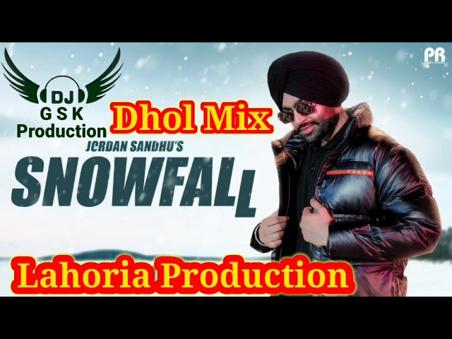 Snowfall Jordan Sandhu Dhol Mix ft Dj Guri by Lahoria Production New Punjabi Song 2022 class=