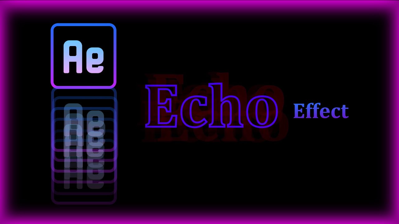 How to use Echo effect in Adobe After Effects - YouTube