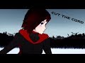 Rwby amv  cut the cord