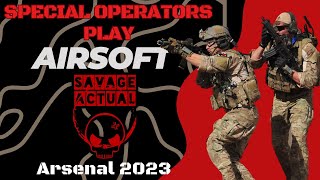 ♤Special Operators Play Airsoft♤ Arsenal 2023 Part 2