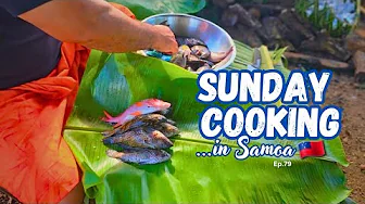 Traditional Sunday Cooking in Samoa, All Done On The Umu | Episode 79