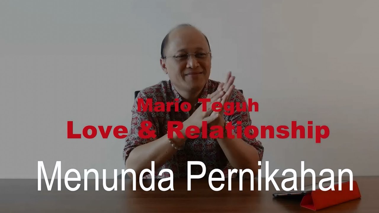 Mengapa Laki-Laki Cenderung Menunda Pernikahan - Mario Teguh Love & Relationship