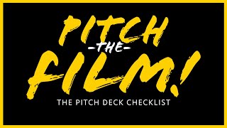 How to Make a Film Pitch-Deck: The Pitch-Deck Checklist!