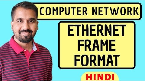 Ethernet Frame Format Explained in Hindi l Computer Network