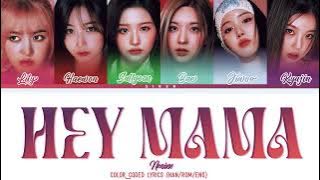 NMIXX - HEY MAMA Lyrics (Color Coded Lyrics )