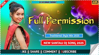 Full Permission:New Santali Dj Song 2025:Traditional Style Mix 2025:Dj LKH MB