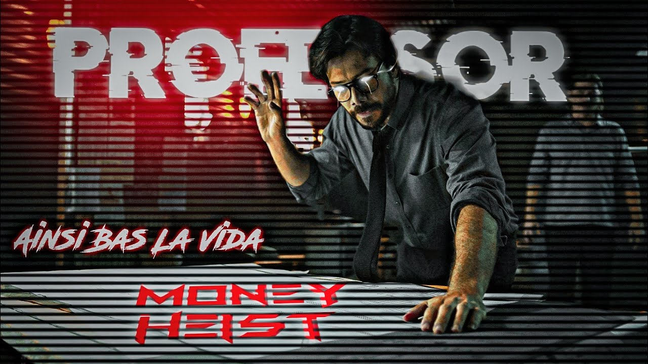 Professor Edit   Ainsi Bas La Vida  Money heist WhatsApp status