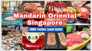 Mandarin Oriental Hotel Singapore-EMBU Festive Lunch Buffet