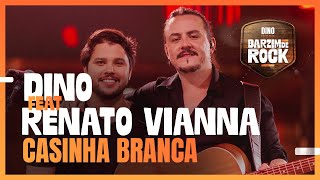 DINO feat Renato Vianna - Casinha Branca | DVD Barzim de Rock