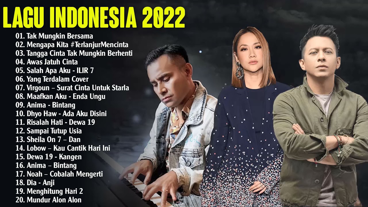 Top Lagu Pop Indonesia Terbaru 2022 Hits Pilihan Terbaik+enak Didengar  Waktu Kerja - YouTube