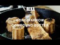 Bone Marrow Compound Butter | EP. 002