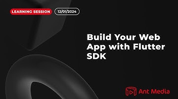 Learning Session: Build Your Web App with Flutter SDK