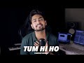 Tum Hi Ho | Cover By Vincent Boral | LoFi Beats | Aashiqui 2 Arijit Singh Aditya Roy Shraddha Kapoor