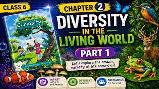 Full 👉 Class 6 Science Chapter 2 Diversity in the Living World Part 1 (2026–27)| Curiosity Book Explained Update
