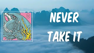 Never Take It (Lyrics) - Twenty One Pilots