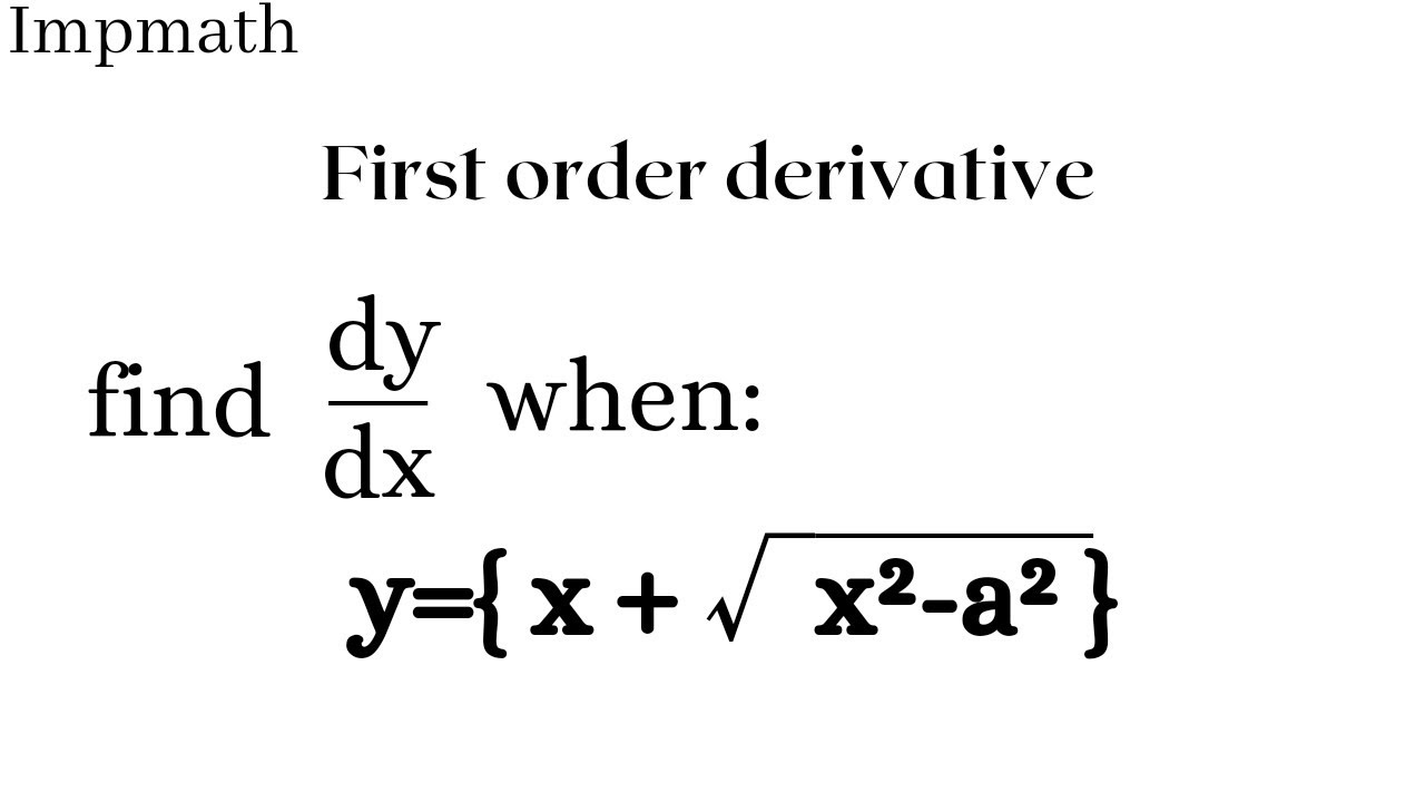 find dy/dx when: y= log {x+√(x²-a²)} - YouTube