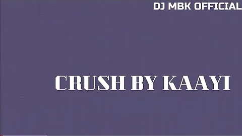 Kaayi_-_Crush_(official_Lyrics_ video_2021)
